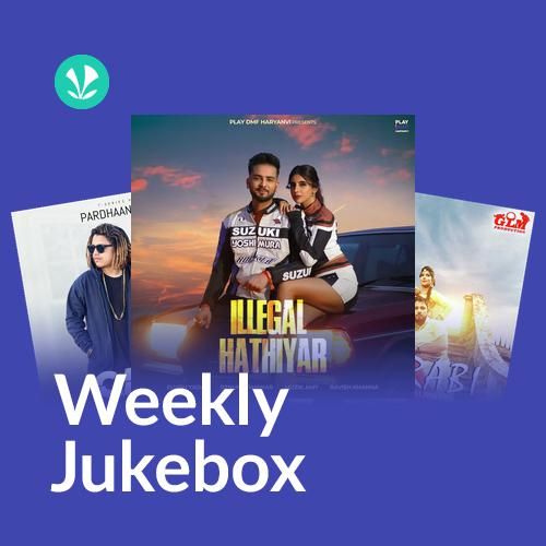 Haryanvi - Weekly Jukebox