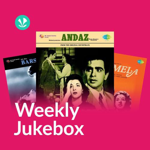 Bollywood Classics - Weekly Jukebox