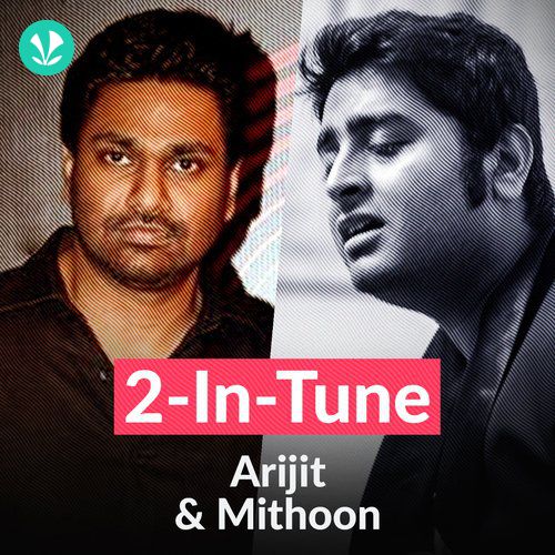 2 in Tune - Arijit and Mithoon