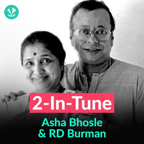 2 in Tune - Asha Bhosle and  R.D. Burman