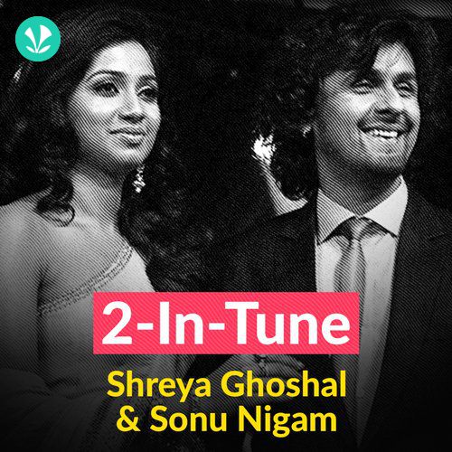 2 in Tune - Shreya and Sonu