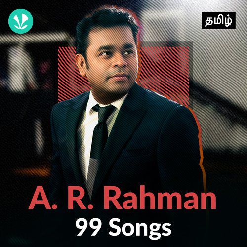A. R. Rahman - 99 Songs - Tamil