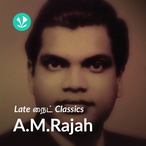Late Night Classics - A M Rajah 