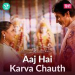 Aaj Hai Karva Chauth