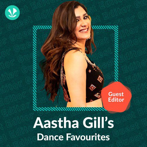 Aastha Gill's Dance Favourites