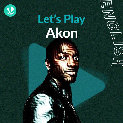 Let's Play - Akon - Latest Hindi Songs Online - JioSaavn