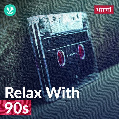 Relax With 90s - Punjabi
