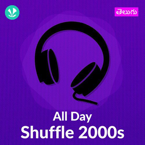 All Day Shuffle 2000s  - Telugu