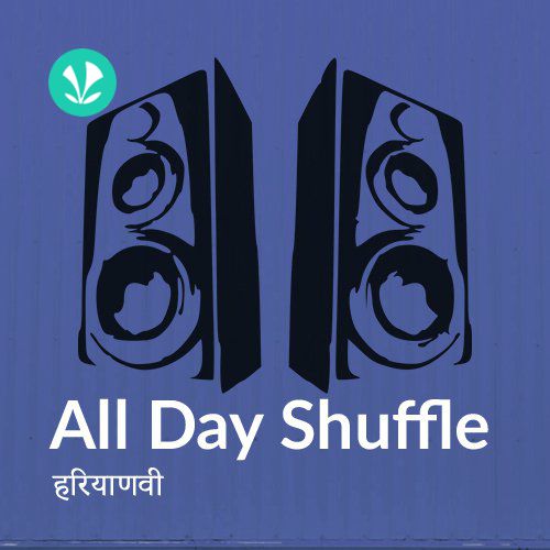 All Day Shuffle - Haryanvi