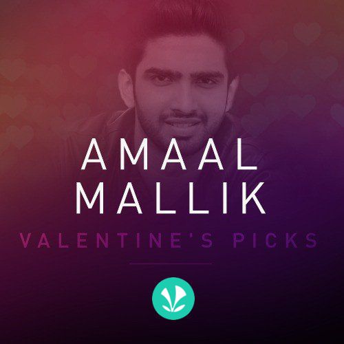 Amaal Mallik - Valentines Day Picks
