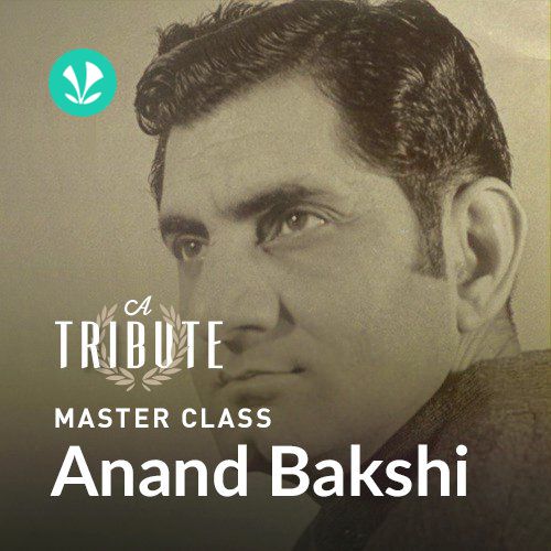Master Class - Anand Bakshi