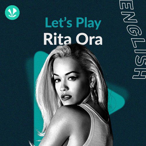 Let's Play - Rita Ora - Latest Songs Online - JioSaavn