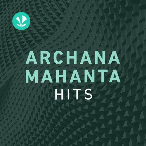 Archana Mahanta Hits