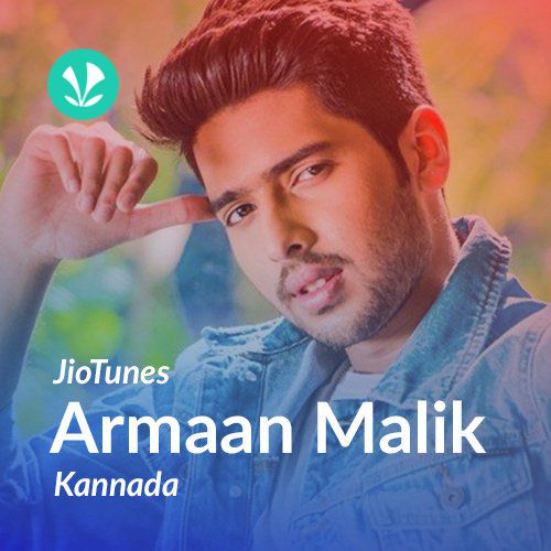 Armaan Malik - Kannada - JioTunes