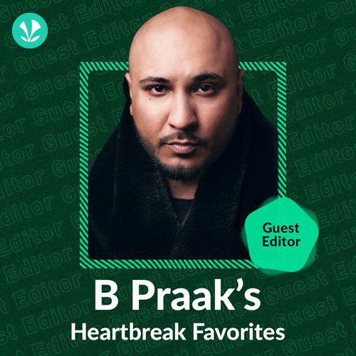 B Praak's Heartbreak Favorites
