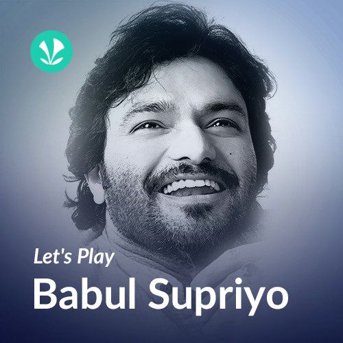 Lets Play - Babul Supriyo