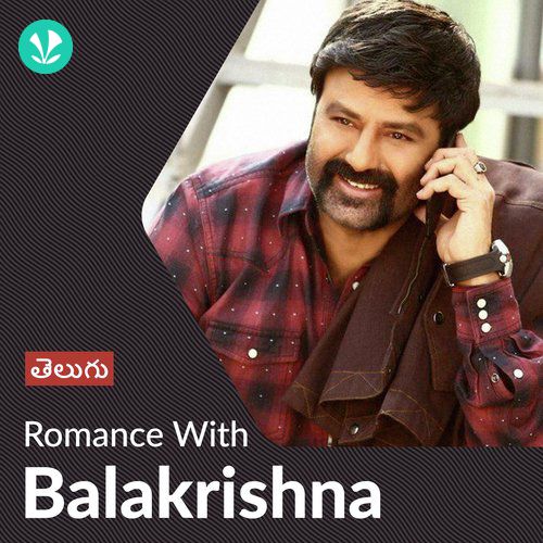 Balakrishna - Love Songs - Telugu