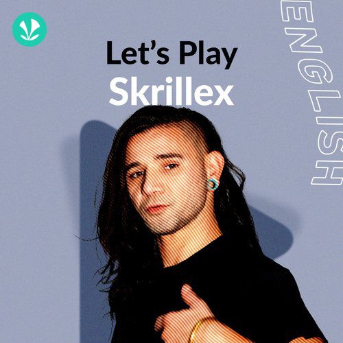 Let's Play - Skrillex