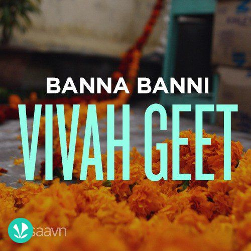 Banna Banni - Vivah Geet