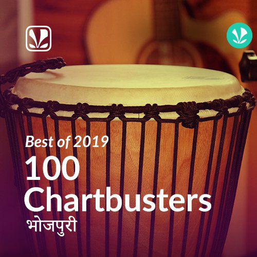 Best Of 2019 - Bhojpuri 100 Chartbusters