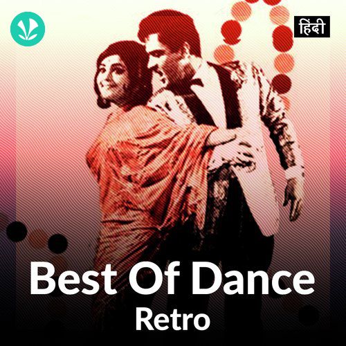 Best Of Dance: Retro - Hindi