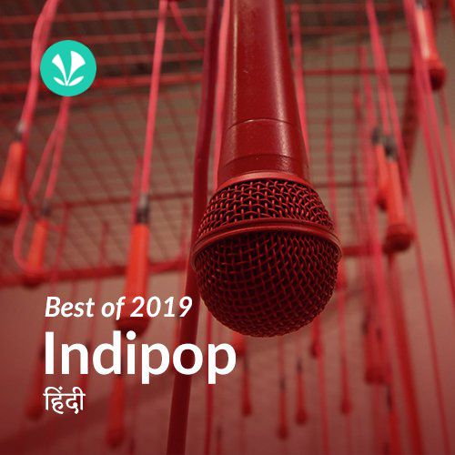 Best of 2019 - Indipop: Hindi