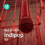 Best Of 2019 - Indipop: Hindi