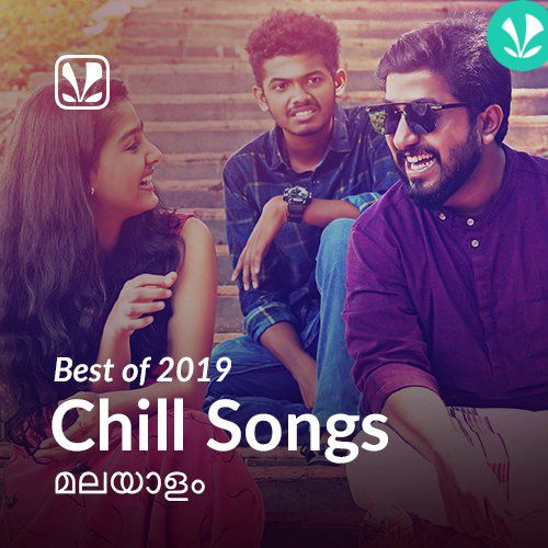 Best of 2019 - Malayalam Chill Songs