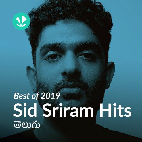 Best of 2019 - Sid Sriram Hits : Telugu