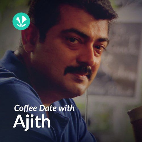 Coffee Date with Ajith