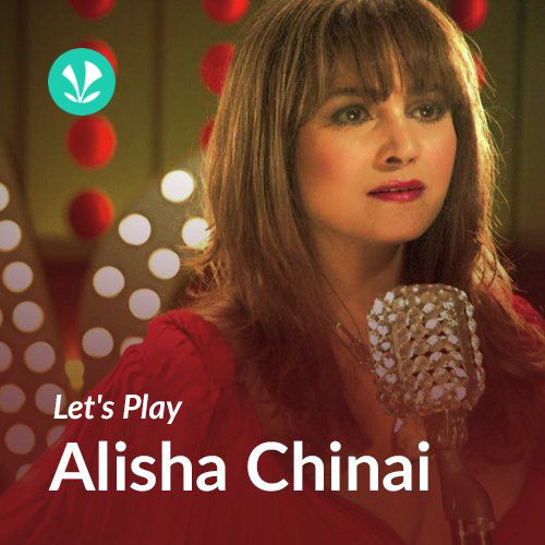 Let's Play - Alisha Chinai