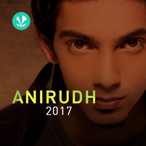 Best of Anirudh 2017