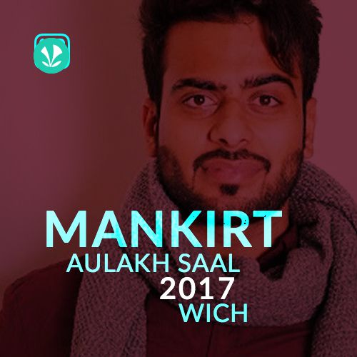 Best of Mankirt Aulakh 2017