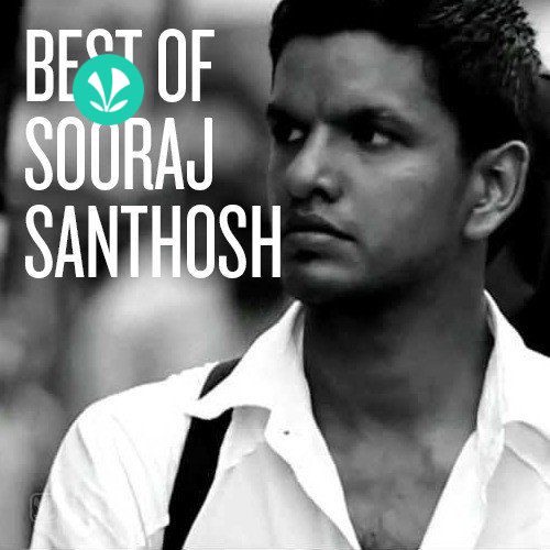 Best of Sooraj Santhosh