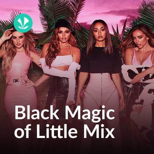 Black Magic of Little Mix