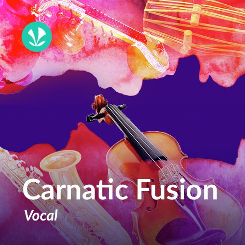 Carnatic Fusion - Vocal