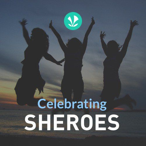 Celebrating Sheroes