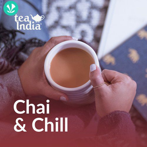 Chai and Chill By Tea India