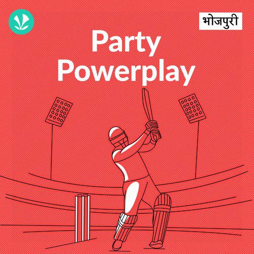 Party Power Play - Bhojpuri