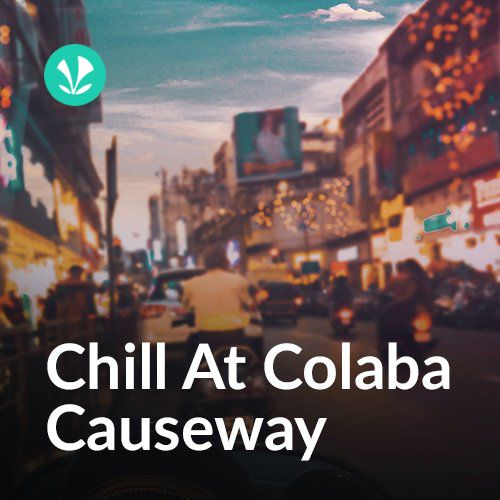 Chill At Colaba Causeway