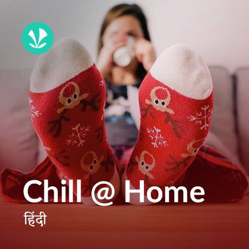 Chill At Home - Hindi