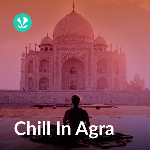 Chill In Agra