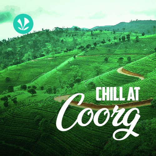 Chill at Coorg!
