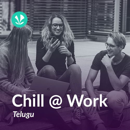 Chill at Work - Telugu