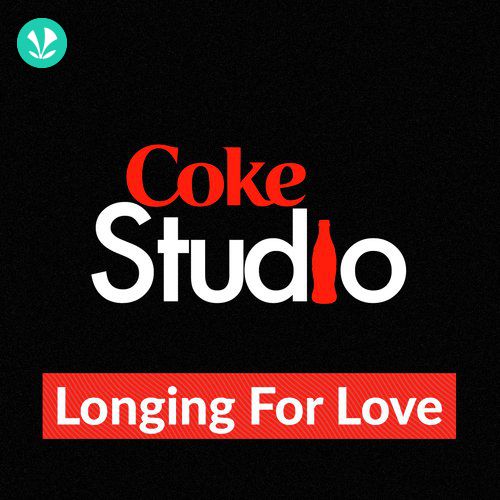 Coke Studio: Longing For Love