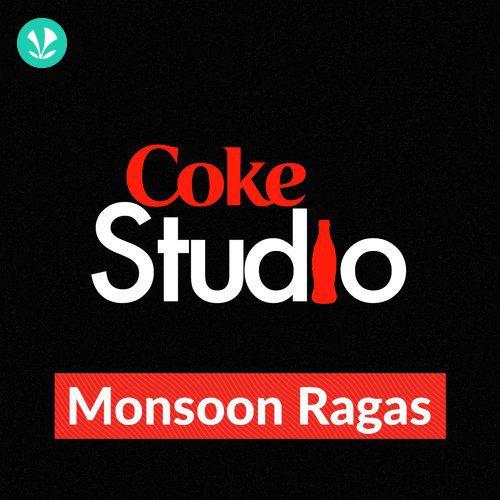 Coke Studio: Monsoon Ragas