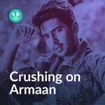 Crushing On Armaan
