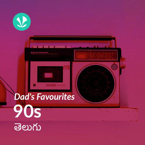 Dads Favourites - 90s Telugu