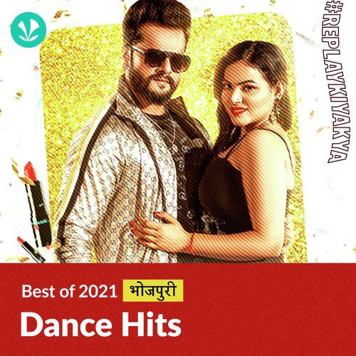 Dance Hits 2021 - Bhojpuri