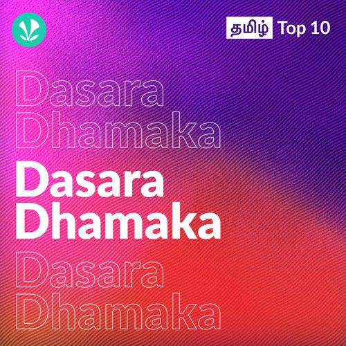 Dasara Dhamaka - Tamil Top 10
